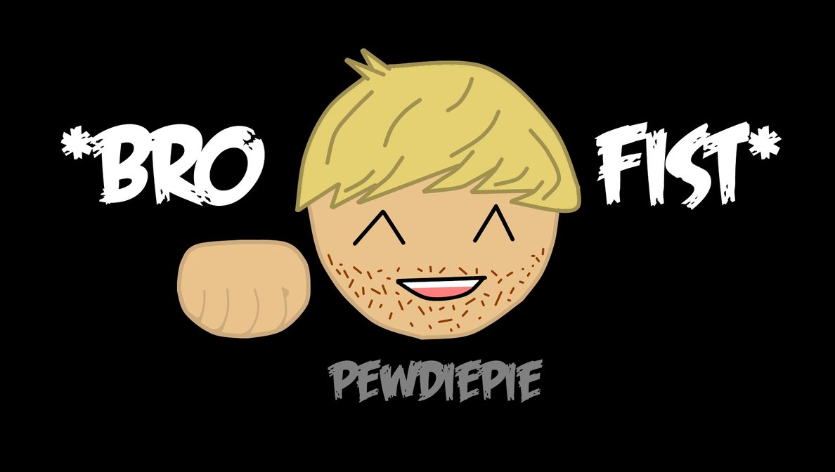 pewdiepie_brofist_wallpaper_by_petrhonc-d5bh73t