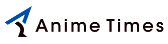 Anime Times